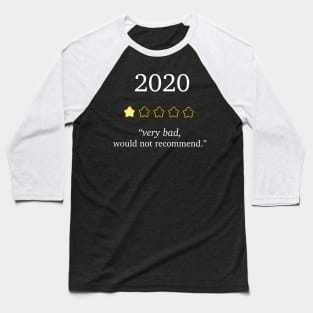2020 Very Bad, Would Not Recommend Meme Baseball T-Shirt